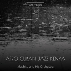 Afro Cuban Jazz Kenya