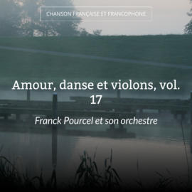 Amour, danse et violons, vol. 17