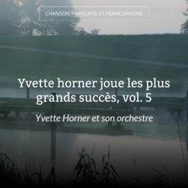 Yvette horner joue les plus grands succès, vol. 5