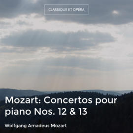 Mozart: Concertos pour piano Nos. 12 & 13
