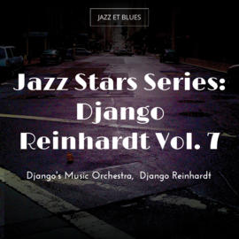 Jazz Stars Series: Django Reinhardt Vol. 7