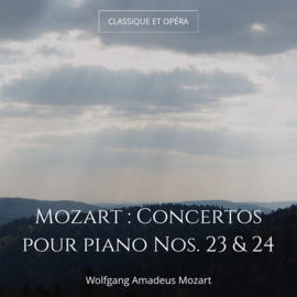 Mozart : Concertos pour piano Nos. 23 & 24