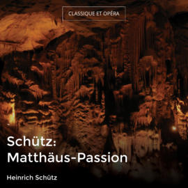 Schütz: Matthäus-Passion