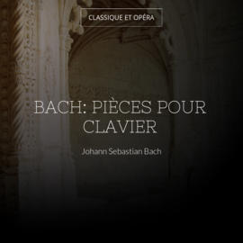 Bach: Pièces pour clavier