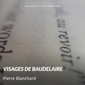 Visages de Baudelaire