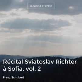 Récital Sviatoslav Richter à Sofia, vol. 2