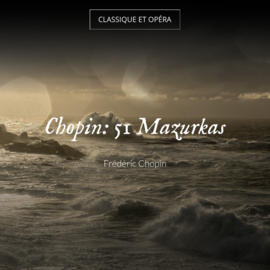 Chopin: 51 Mazurkas