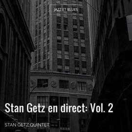 Stan Getz en direct: Vol. 2