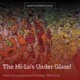 The Hi-Lo's Under Glass!