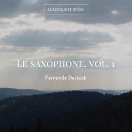 Le saxophone, vol. 1