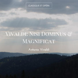 Vivaldi: Nisi Dominus & Magnificat