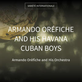 Armando Oréfiche and His Havana Cuban Boys