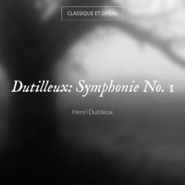 Dutilleux: Symphonie No. 1