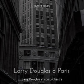 Larry Douglas à Paris