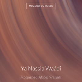 Ya Nassia Waâdi