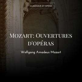 Mozart: Ouvertures d'opéras