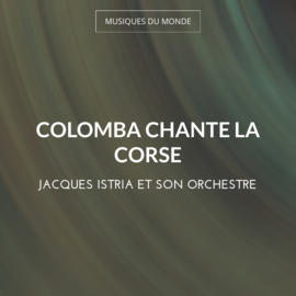 Colomba chante la Corse