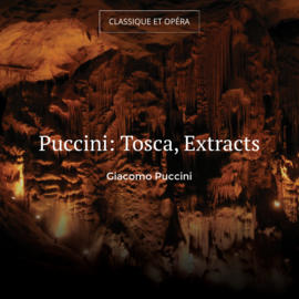 Puccini: Tosca, Extracts