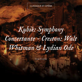 Kubik: Symphony Concertante - Creston: Walt Whitman & Lydian Ode