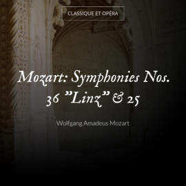 Mozart: Symphonies Nos. 36 "Linz" & 25