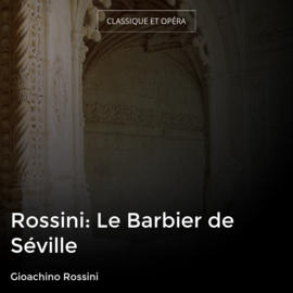 Rossini: Le Barbier de Séville