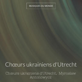 Chœurs ukrainiens d'Utrecht