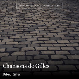 Chansons de Gilles