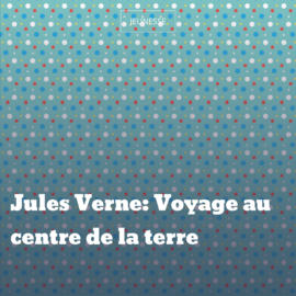 Jules Verne: Voyage au centre de la terre
