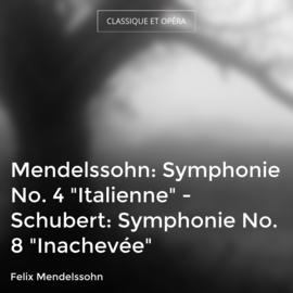 Mendelssohn: Symphonie No. 4 "Italienne" - Schubert: Symphonie No. 8 "Inachevée"