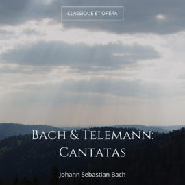 Bach & Telemann: Cantatas