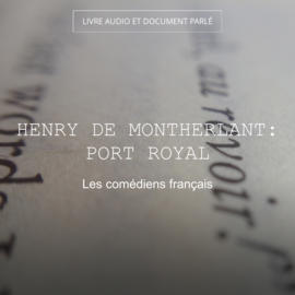 Henry de Montherlant: Port Royal