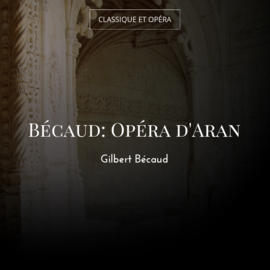 Bécaud: Opéra d'Aran