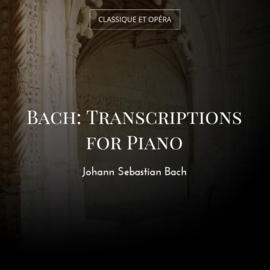 Bach: Transcriptions for Piano
