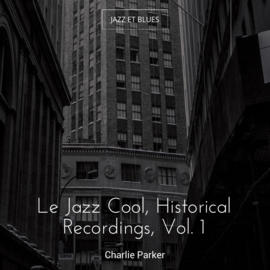 Le Jazz Cool, Historical Recordings, Vol. 1