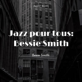 Jazz pour tous: Bessie Smith