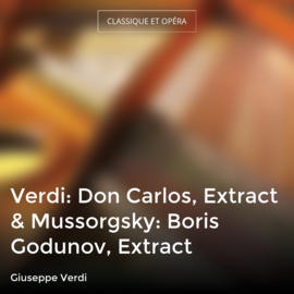 Verdi: Don Carlos, Extract & Mussorgsky: Boris Godunov, Extract