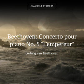Beethoven: Concerto pour piano No. 5 "L'empereur"