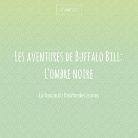 Les aventures de Buffalo Bill: L'ombre noire