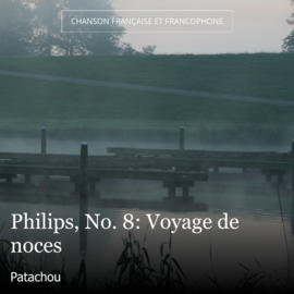 Philips, No. 8: Voyage de noces