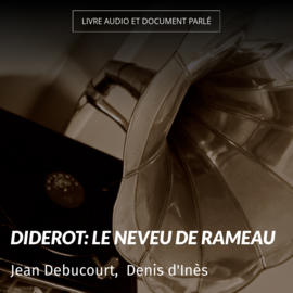 Diderot: Le neveu de Rameau