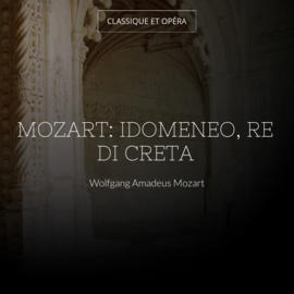 Mozart: Idomeneo, re di Creta