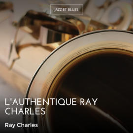 L'authentique Ray Charles