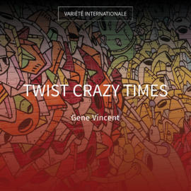 Twist Crazy Times