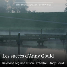 Les succès d'Anny Gould