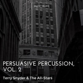 Persuasive Percussion, Vol. 2