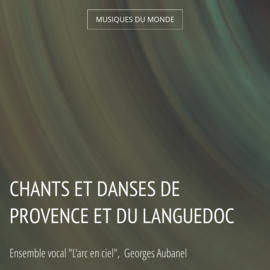Chants et danses de Provence et du Languedoc