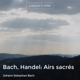 Bach, Handel: Airs sacrés