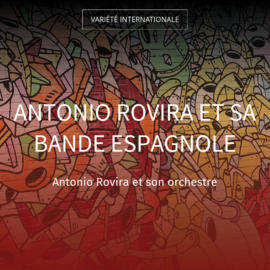 Antonio Rovira et sa bande espagnole