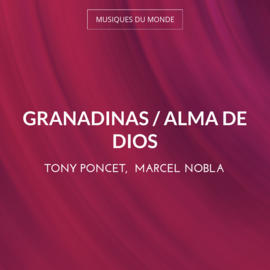Granadinas / Alma de Dios