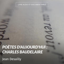 Poètes d'aujourd'hui : Charles Baudelaire